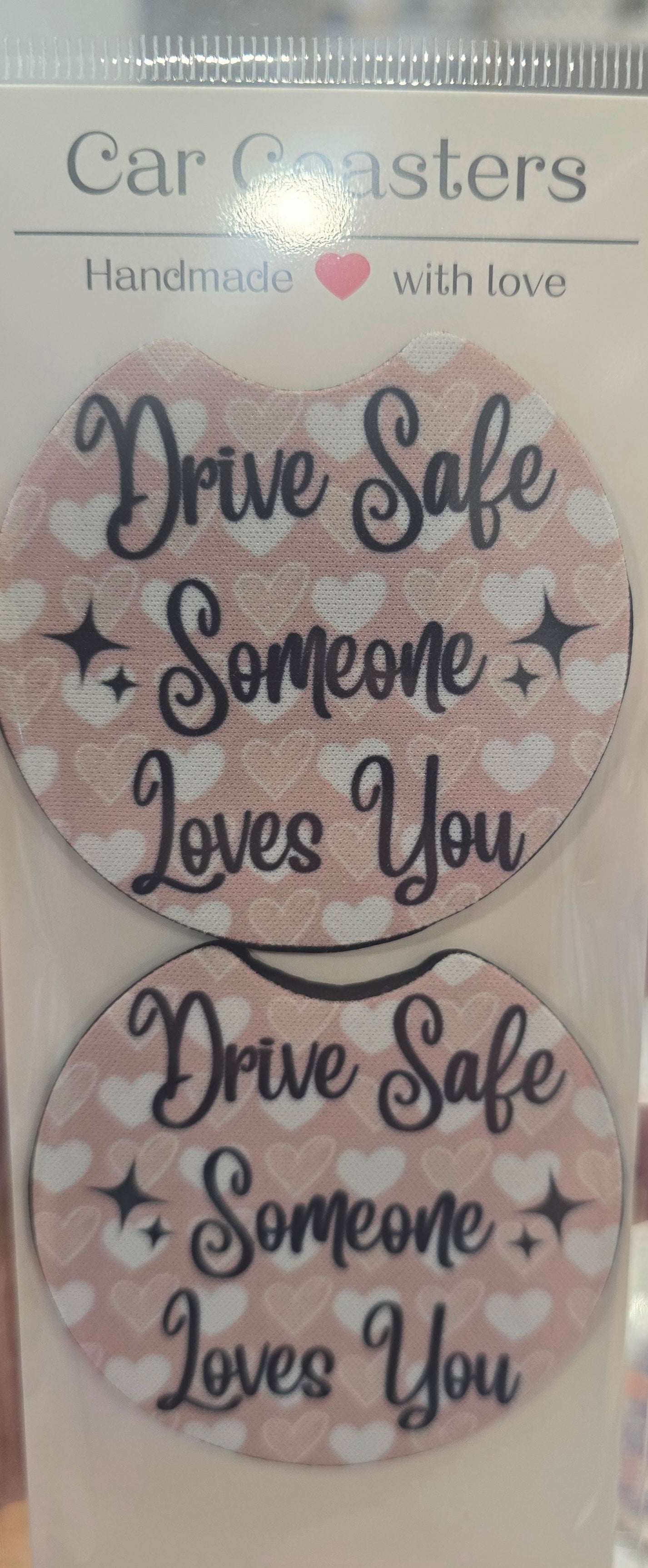 Drive Safe Someone Loves You Car Coaster