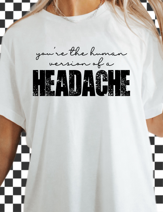 Human Version of a Headache